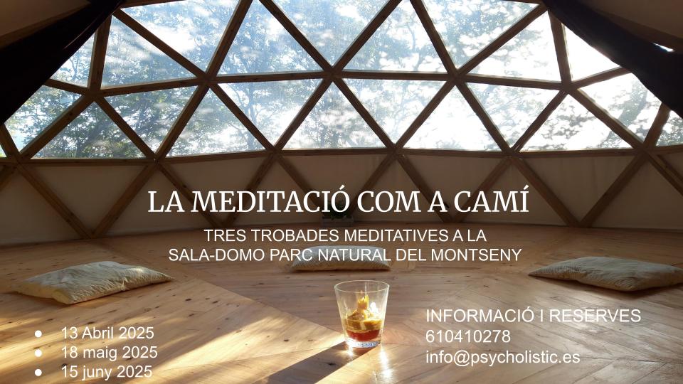 LA MEDITACIÓN COMO CAMINO-TRES ENCUENTROS MEDITATIVOS EN EL PARC NATURAL DEL MONTSENY (BARCELONA)